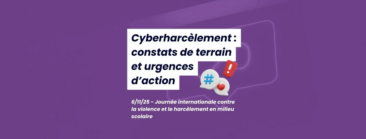 Cyberharcèlement : constats de terrain et urgences d’action